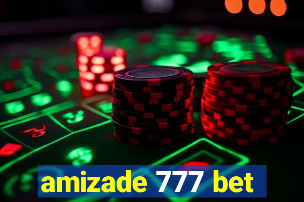 amizade 777 bet